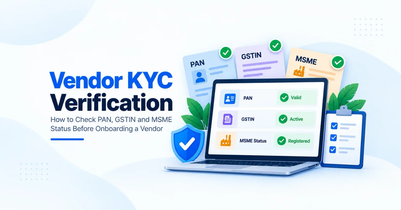 Vendor KYC verification checklist showing PAN, GSTIN and MSME status checks before a vendor is onboarded